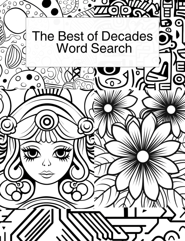 The Glory Days Word Search: 101 Puzzles Across the Decades From the 60's, 70's, 80's 90's & 00's: Captivating Word-Find For Adults and Seniors