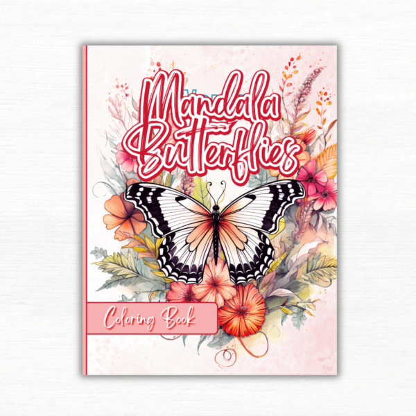 Mandala Butterflies Coloring Book: Anti-Stress, Anxiety, and Relaxation For Adults and Teens