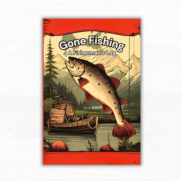Gone Fishing: A Fisherman's Log, Your Comprehensive Journal