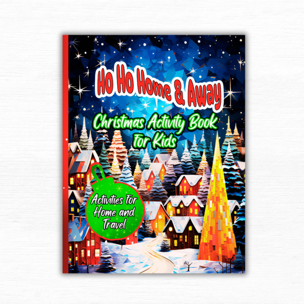 Ho Ho Home & Away: Christmas Activity Book with Colored Diverse Holiday Adventures for Kids
