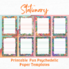 8 Styles of Stationary Printable Fun Psychedelic Paper Templates
