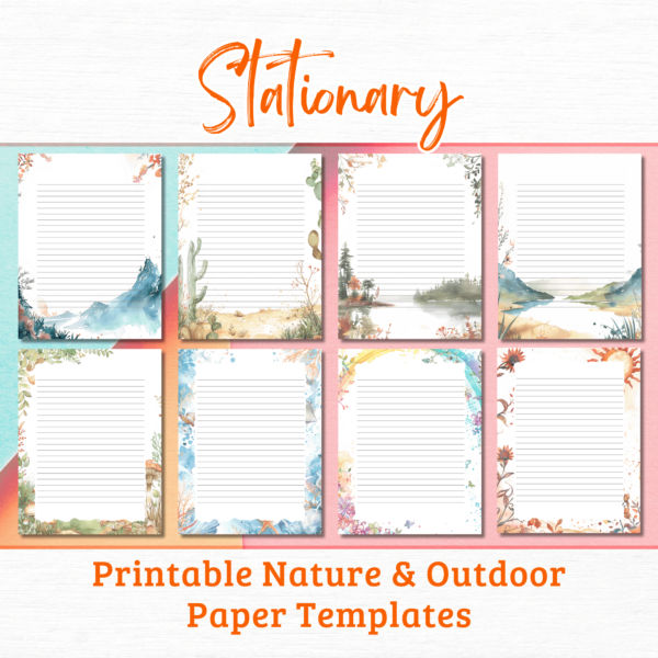 8 Styles of Stationary Printable Nature & Outdoors Paper Templates